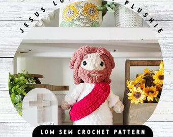 Crochet Jesus Plushie Pattern Low Sew Crochet Pattern Religious Baby Shower Gift Christian Jesus Crochet Amigurumi Pattern Crochet Plush