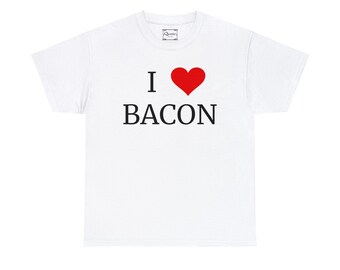 I Love Bacon