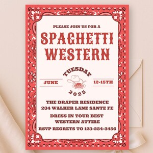 May include: A red and white invitation for a Spaghetti Western party. The invitation includes the text "Please join us for a Spaghetti Western" and details about the event, including the date, time, and location.