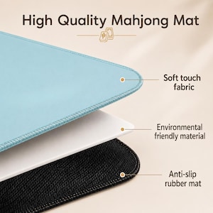 May include: A light blue Mahjong mat featuring three distinct layers: a soft touch fabric top, an environmental friendly middle material, and an anti-slip rubber base. The text High Quality Mahjong Mat is printed at the top of the image.