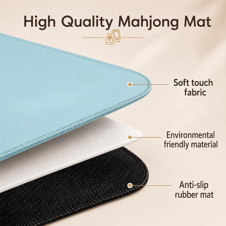 May include: A light blue Mahjong mat featuring three distinct layers: a soft touch fabric top, an environmental friendly middle material, and an anti-slip rubber base. The text High Quality Mahjong Mat is printed at the top of the image.