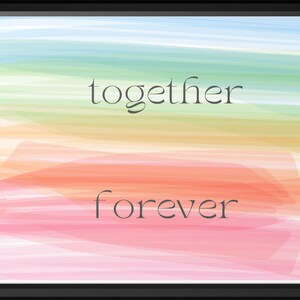 Framed Wall Art Print - Together Forever Canvas - Colorful Home Decor, Gift for Couples, Engagement, Anniversary, Living Room, LGBTQ