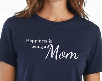 Chemise maman, cadeau pour maman, le bonheur, c'est d'être une maman, t-shirt maman mignonne