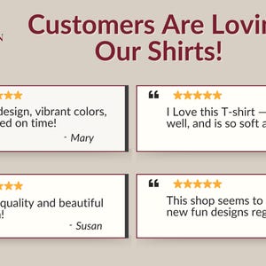 May include: A graphic display featuring the text Customers Are Loving Our Shirts! and the Ruby Moon Studio Art logo. It includes four customer reviews, each with five yellow stars, containing text from Mary, Linda, Susan, and Dorothy.
