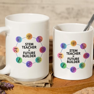 STEM Teacher Coffee Mug, Future Builder, Gift for STEM Teachers, Science Tech Engineering Math Mug, Back to School, Teacher Appreciation
