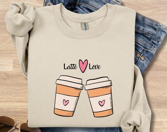 Sweatshirt Latte Love, Sweatshirt Coffee Lover Valentine, Cadeau pour elle