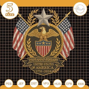 USA 250th Anniversary Embroidery Design, American Eagle Shield and Flags Pattern, Patriotic United States 1776-2026 File