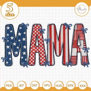 May include: Embroidered "MAMA" design in red, white, and blue. The letters are decorated with stars, stripes, and a checkered pattern, each adorned with small blue bows. The design is for embroidery machines.