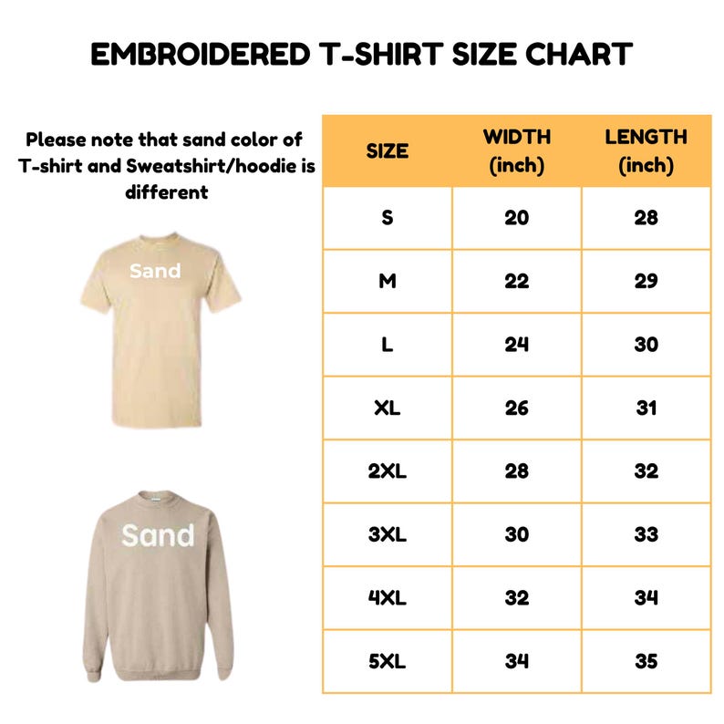 May include: An embroidered t-shirt size chart with a table listing sizes S through 5XL with corresponding width and length in inches. It includes illustrations of a sand-colored t-shirt and sweatshirt, noting that the sand color differs between them.
