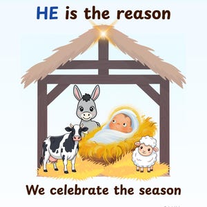 Könnte beinhalten: Eine digitale Illustration einer Krippenszene. Ein Baby liegt in einer Krippe mit einem Esel, einer Kuh und einem Schaf. Der Text lautet "HE is the reason" und "We celebrate the season".