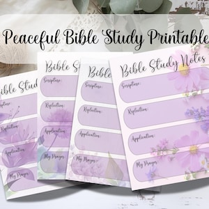 May include: Four printable Bible study notes with a floral design. Each page has sections for Scripture, Reflection, Application, and My Prayer. The text "Peaceful Bible Study Printable" is at the top.