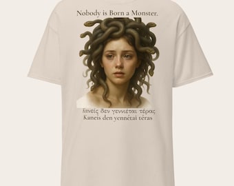 Medusa “Nobody Is Born a Monster” Tee – Greek Myth, Tragedy & Transformation (Natural, 100% Cotton)