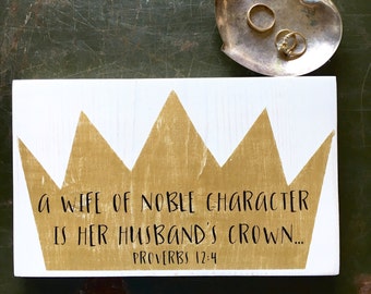 Proverbs 12:4, A Worthy Wife is Her Husband's Crown, Bible Scripture, Handmade Sign, Marriage and Faith