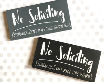 No Soliciting Seriously Don't Make This Awkward Sign, Don't Make This Weird, No Soliciting Humor, Outside Sign, No Solicitors