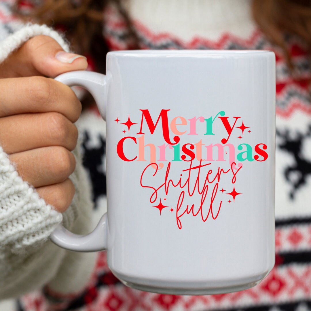 Christmas Vacation Mug, Merry Christmas Shitter's Full Etsy