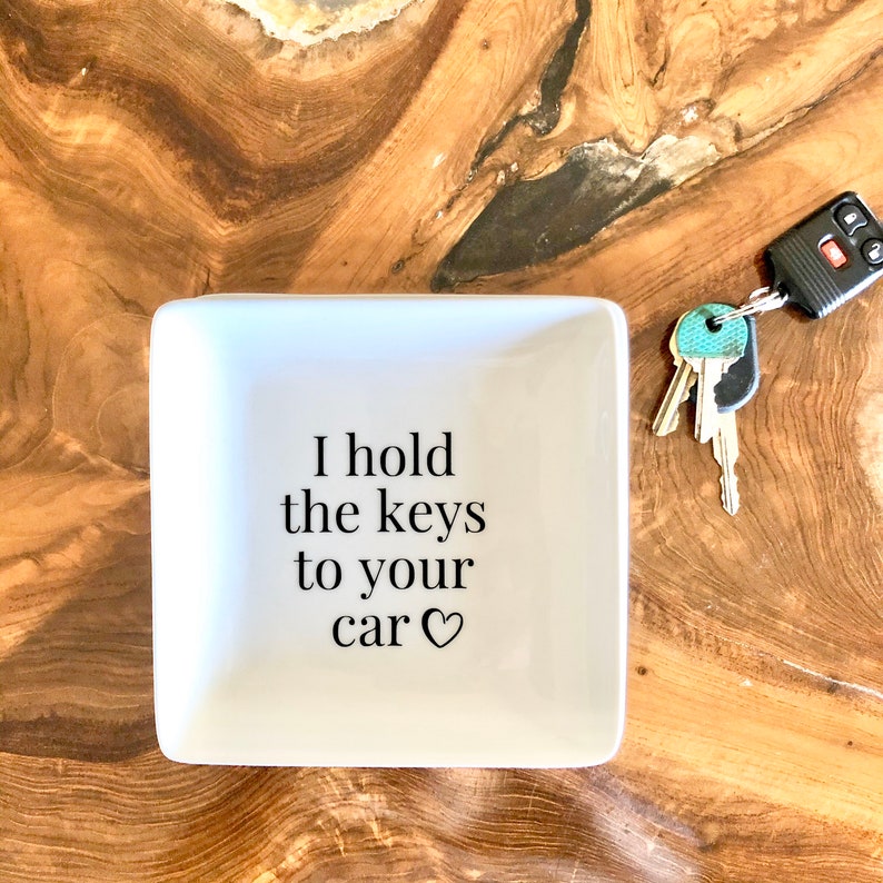 I Hold the Keys to Your Car Key Tray Funny Home Decor Etsy