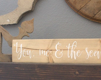 Beach Decor Sign, You Me & the Sea Wood Sign, Handpainted Wood Sign, Ocean Decor, Beach Wall Art, Gallery Wall Decor