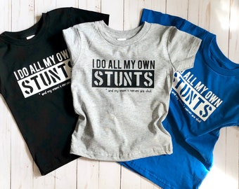 I Do All My Own Stunts Toddler T-shirt, Funny Toddler Boy Shirt, Handmade Toddler Clothing, Boys Tee, For the Active Boy