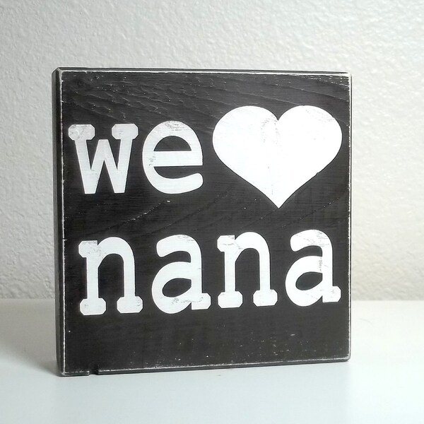 Custom We Heart Nana, Mom, Grandma You Choose the Name