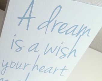 A Dream Is A Wish Your Heart Makes, Painted Wood Sign, Nursery Wall Decor