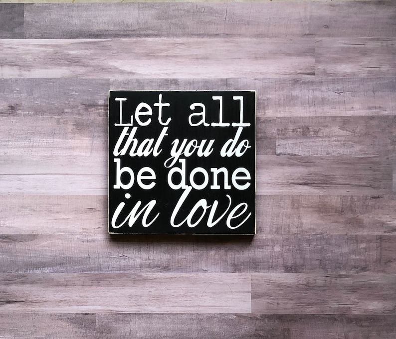 let all that you do be done in love desktop background let all that you do be done in love desktop background