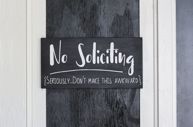 Funny No Soliciting Seriously Don't Make This Awkward Sign, Solicitors Not Allowed, Handmade Sign, Outside Sign, No Solicitors image 2