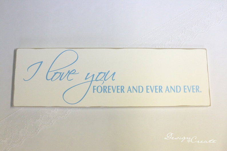 Wedding Sign I LOVE YOU forever and ever and ever Custom Sign, distressed edges image 1