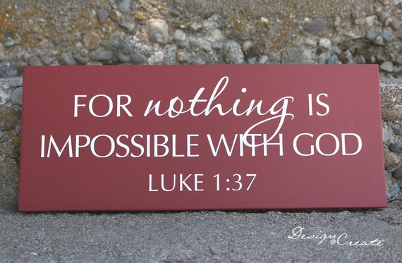 For Nothing Is Impossible With God Sign Custom Wood Sign Etsy