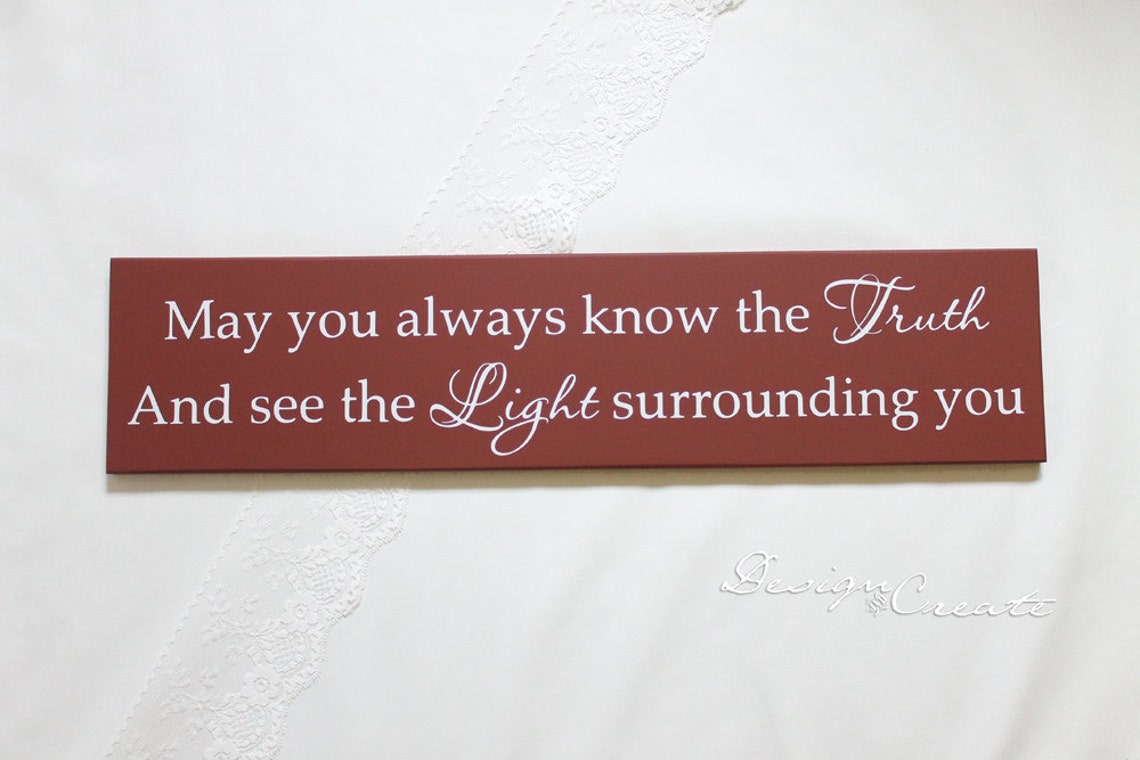 Inspirational Wood Sign, Custom Sign - May You Always Know the Truth ...