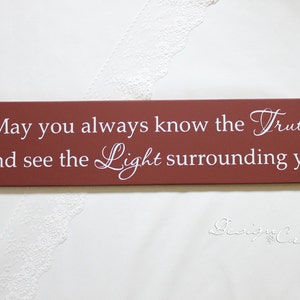 Inspirational Wood Sign, Custom Sign - May You Always Know the Truth ...