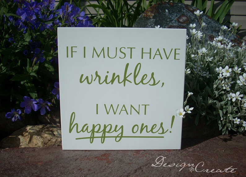 Humorous Wood Sign WRINKLES If I must have wrinkles, I want happy ones image 2