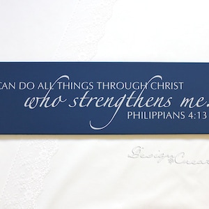 Custom sign - I can do all things through Christ who strengthens me Philippians 4:13  - Wood Sign, custom sign, scripture, Bible verse sign
