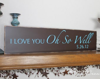 Custom Wedding Sign - I Love You Oh So Well - Personalized Wedding Gift, custom wood sign with date, distressed
