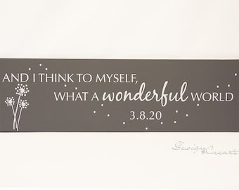 And I think to myself what a Wonderful World Sign - Wedding sign, nursery sign, custom wood sign, flowers, custom date