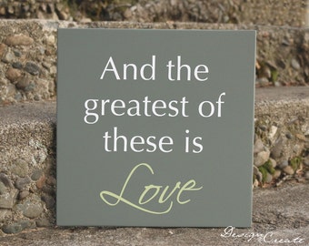 Wood Wedding gift - And the greatest of these is Love - Wood Sign, custom sign, typography, wedding sign, Valentines