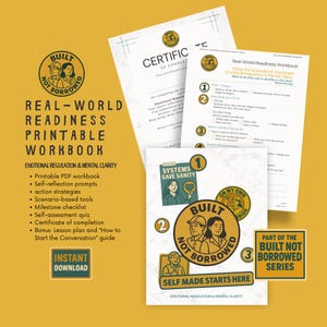 May include: A printable workbook titled "Real-World Readiness" with the text "Built Not Borrowed." The workbook includes self-reflection prompts, action strategies, and a certificate of completion. The design features a yellow and white color scheme with the words "Instant Download."