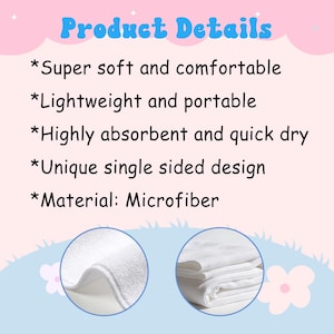 May include: White microfiber cloth with the text "Product Details" and bullet points describing the product's features: super soft, lightweight, absorbent, quick-drying, and a unique single-sided design. The material is microfiber.