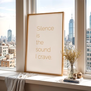 Stille ist der Klang, nach dem ich mich sehne, digitales Poster, druckbar, Zen, beruhigend, Wandkunst, inspirierendes Dekor, positiv