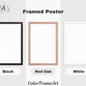 May include: Three framed posters in black, red oak, and white. The frames surround blank white spaces. Text at the top reads "Framed Poster." Below the frames are labels: "Black," "Red Oak," and "White." The Color Frame Art logo is at the top left and bottom.