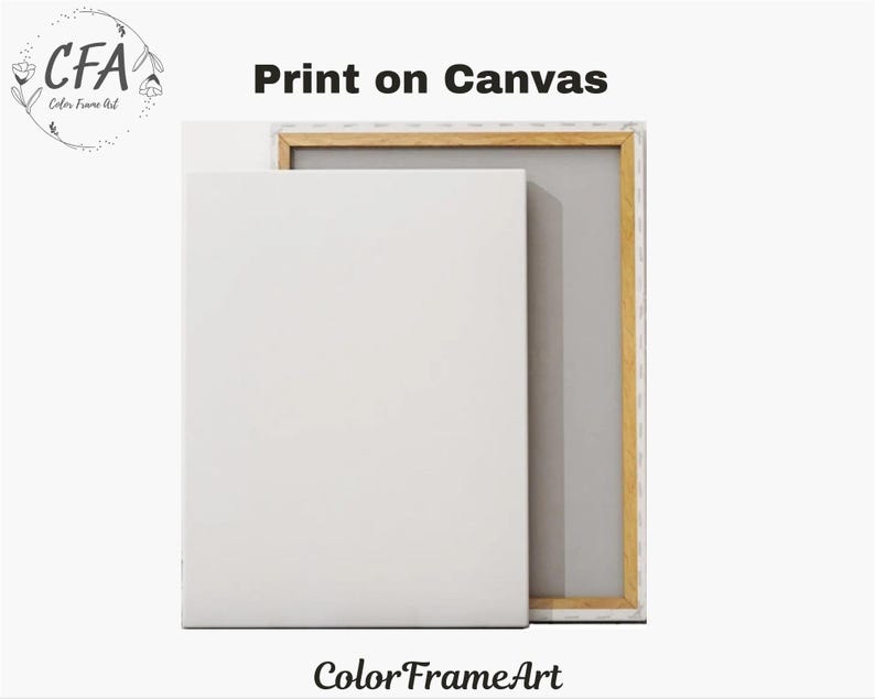 May include: Two white canvas prints, one leaning against the other, with a wooden frame visible. The text "Print on Canvas" is displayed in black. The Color Frame Art logo is in the upper left corner, and the words "Color Frame Art" are at the bottom.