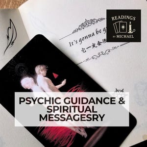 Può includere: Una carta dei tarocchi nera con due figure bianche su sfondo scuro, posizionata su un libro aperto con il testo It's gonna be g e un logo con READINGS BY MICHAEL. Il testo in sovrimpressione recita PSYCHIC GUIDANCE & SPIRITUAL MESSAGESRY.