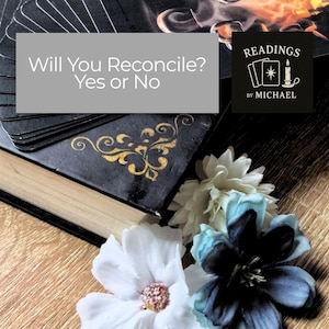 Lectura de Tarot Psíquico: ¿Te reconciliarás? - Perspectiva a la Misma Hora (Lectura en PDF)