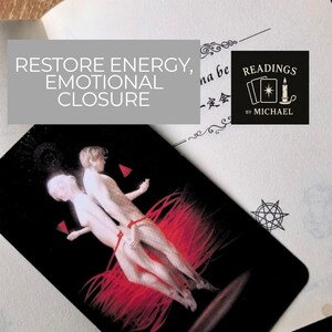 May include: A tarot card with a black background features two figures intertwined, with red accents. The card is part of a deck for "Readings by Michael," with text that reads "Restore Energy, Emotional Closure."
