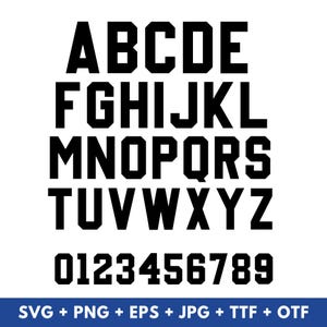May include: A black, bold, block-style alphabet and numbers from 0 to 9, set against a white backdrop. The uppercase letters are evenly spaced. The image also includes the text "SVG + PNG + EPS + JPG + TTF + OTF" in a blue banner.