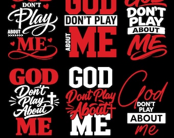 God Don’t Play About Me Svg Png Bundle, Christian Faith Quote Design, Bold Religious Typography,Motivational Gift,inspirational Faith Quote