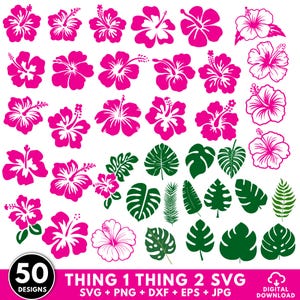 May include: A collection of 50 digital designs featuring pink hibiscus flowers and green tropical leaves. The designs are available in SVG, PNG, DXF, EPS, and JPG formats. The image includes the text "THING 1 THING 2 SVG" and "DIGITAL DOWNLOAD."