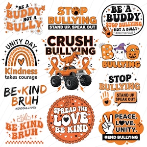 May include: A selection of orange and white anti-bullying designs. The designs feature text such as "Be a Buddy, Not a Bully," "Stop Bullying," and "Kindness takes courage." Other designs include a dinosaur, a monster truck, and a peace symbol.