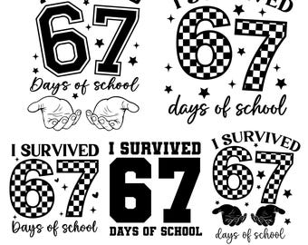 I Survived 67 six seven Days of School svg png, 67 Checkered Svg, School Six Seven, Funny Student PNG,67 Trendy Svg,funny 6 7 Meme hands svg