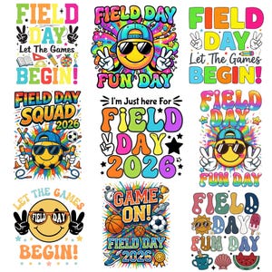 May include: A collection of colorful graphic designs with the words "Field Day" and related phrases. Designs include smiley faces, sports equipment, and the text "Let The Games Begin!" and "Fun Day".