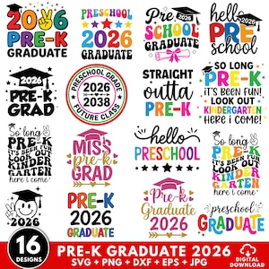 May include: A collection of 16 Pre-K graduation designs in various colors. The designs include phrases like "Pre-K Graduate 2026", "So long Pre-K", and "Hello Preschool". The designs are available in SVG, PNG, DXF, EPS, and JPG formats.